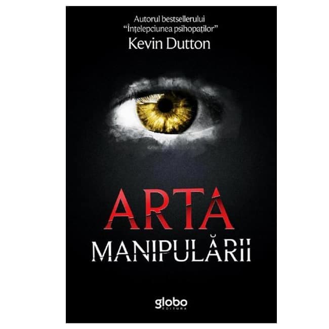 Carte „Arta manipularii”, de Kevin Dutton