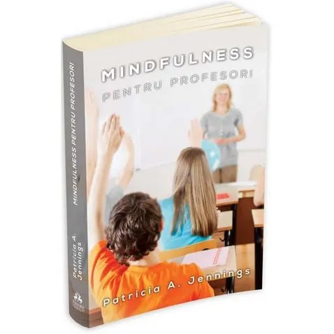 Carte „Mindfulness pentru profesori”