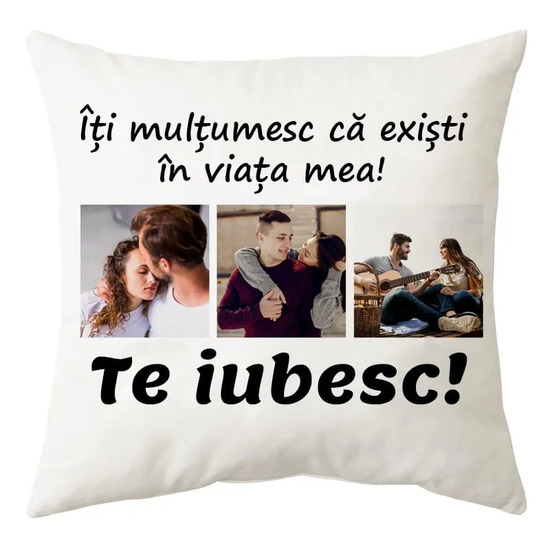 Pernă personalizată „Îți mulțumesc că exiști în viața mea”